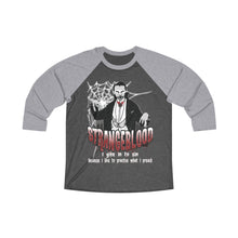 Load image into Gallery viewer, Strange-Blood Unisex Tri-Blend 3\4 Raglan Tee
