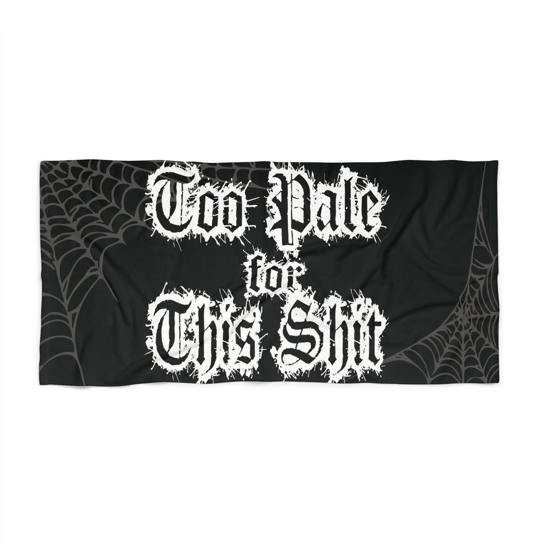 Too Pale for This Shit, Halloween Beach Accessories, Unique Summer Gift, Spooky Summer Vibes, Coastal Decor