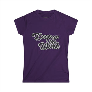 Ladies keep up the work Tee